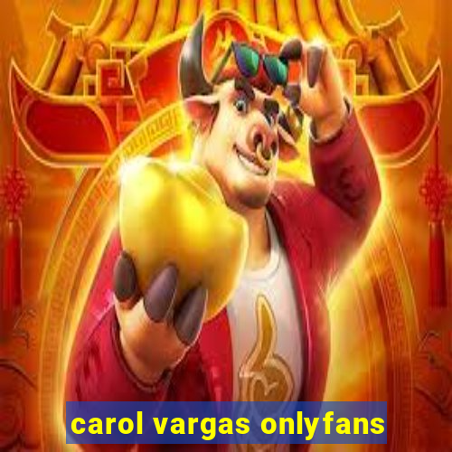 carol vargas onlyfans